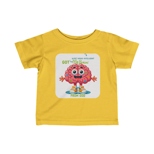 6M-24M Got My Brains From God  Baby-Toddler, Children, T-Shirt