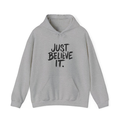 Unisex Just Believe It Hoodie – Inspirational Faith-Based Hoodie Men and Women