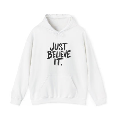 Unisex Just Believe It Hoodie – Inspirational Faith-Based Hoodie Men and Women