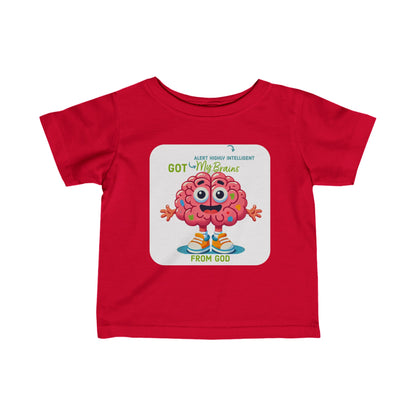 6M-24M Got My Brains From God  Baby-Toddler, Children, T-Shirt