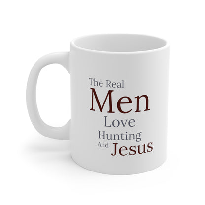 The Real Men Love Jesus and Hunting Mug 11oz - I Love Your Faith Co.