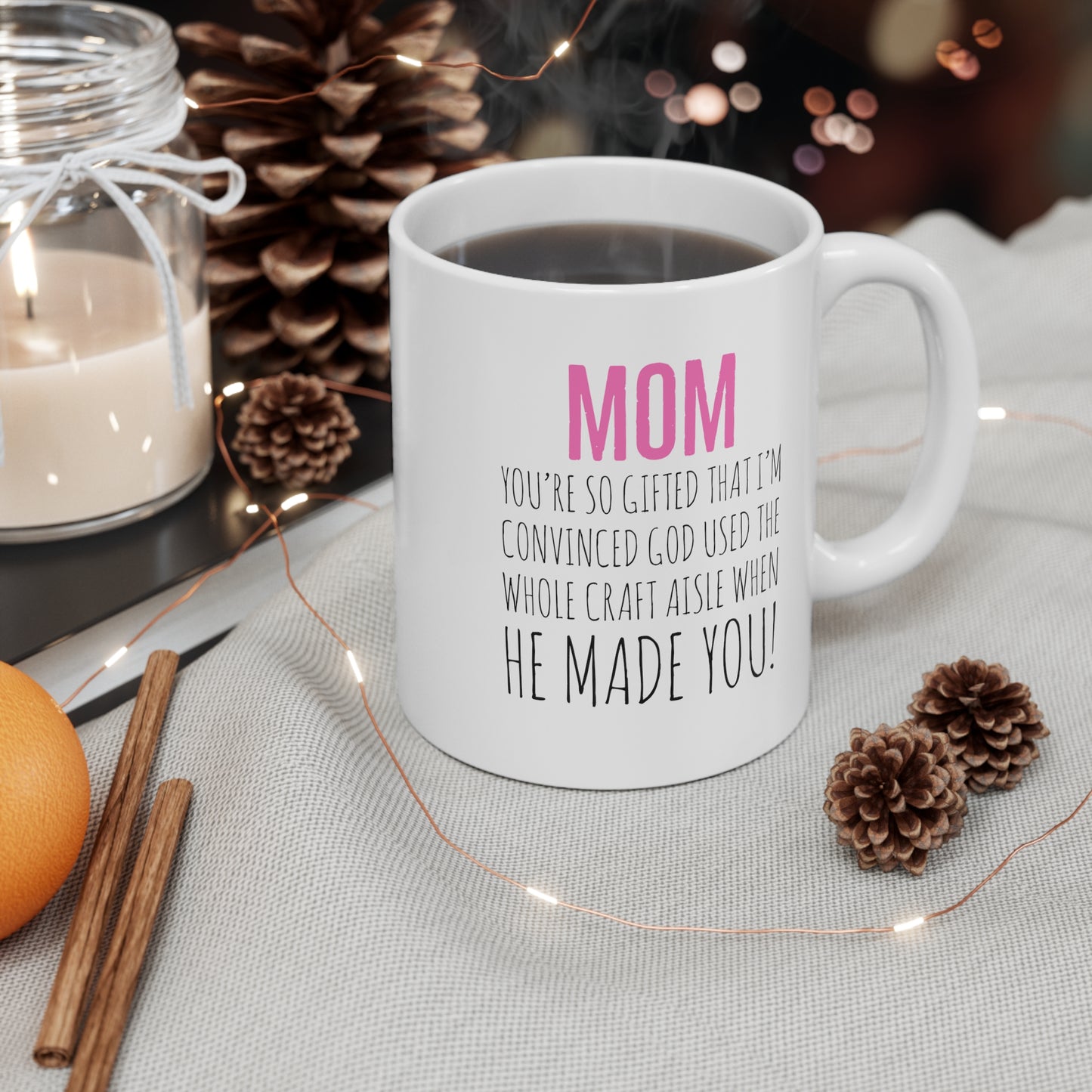 Mom You Are So Gifted Coffee Mug 11oz, Christian Mug, Mothers Day Gift, Religious Gift, Coffee Cup, Gift for Mom, Mug Gifts - I Love Your Faith Co.