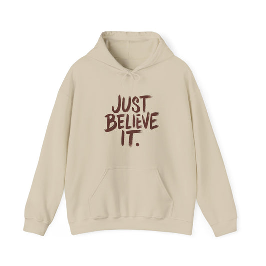 Unisex Just Believe It Hoodie – Inspirational Faith-Based Hoodie Men and Women