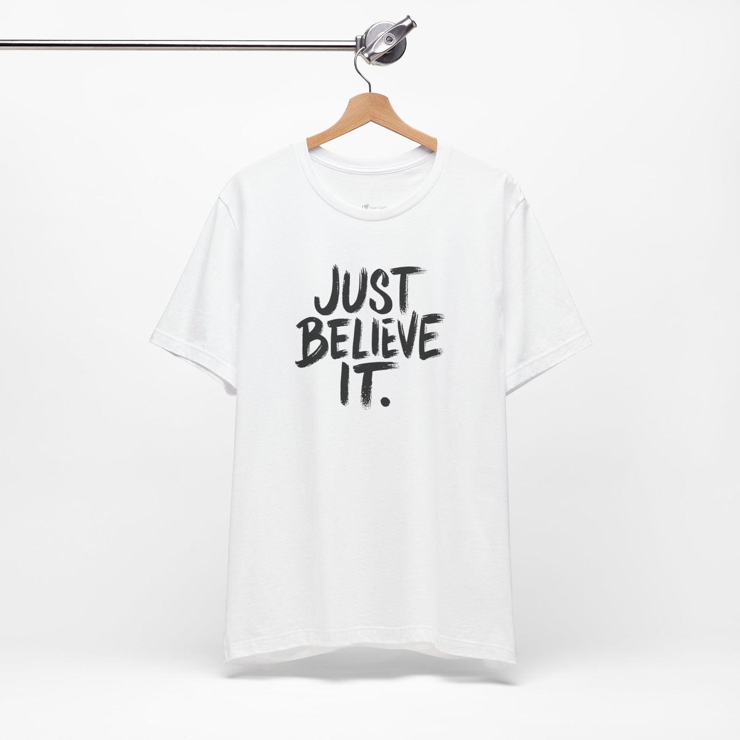 Unisex Just Believe It T-Shirt – Inspirational Faith-Based Tee Men and Women, Jersey Short Sleeve Tee