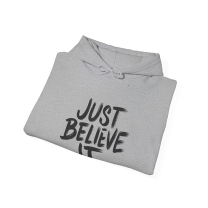 Unisex Just Believe It Hoodie – Inspirational Faith-Based Hoodie Men and Women