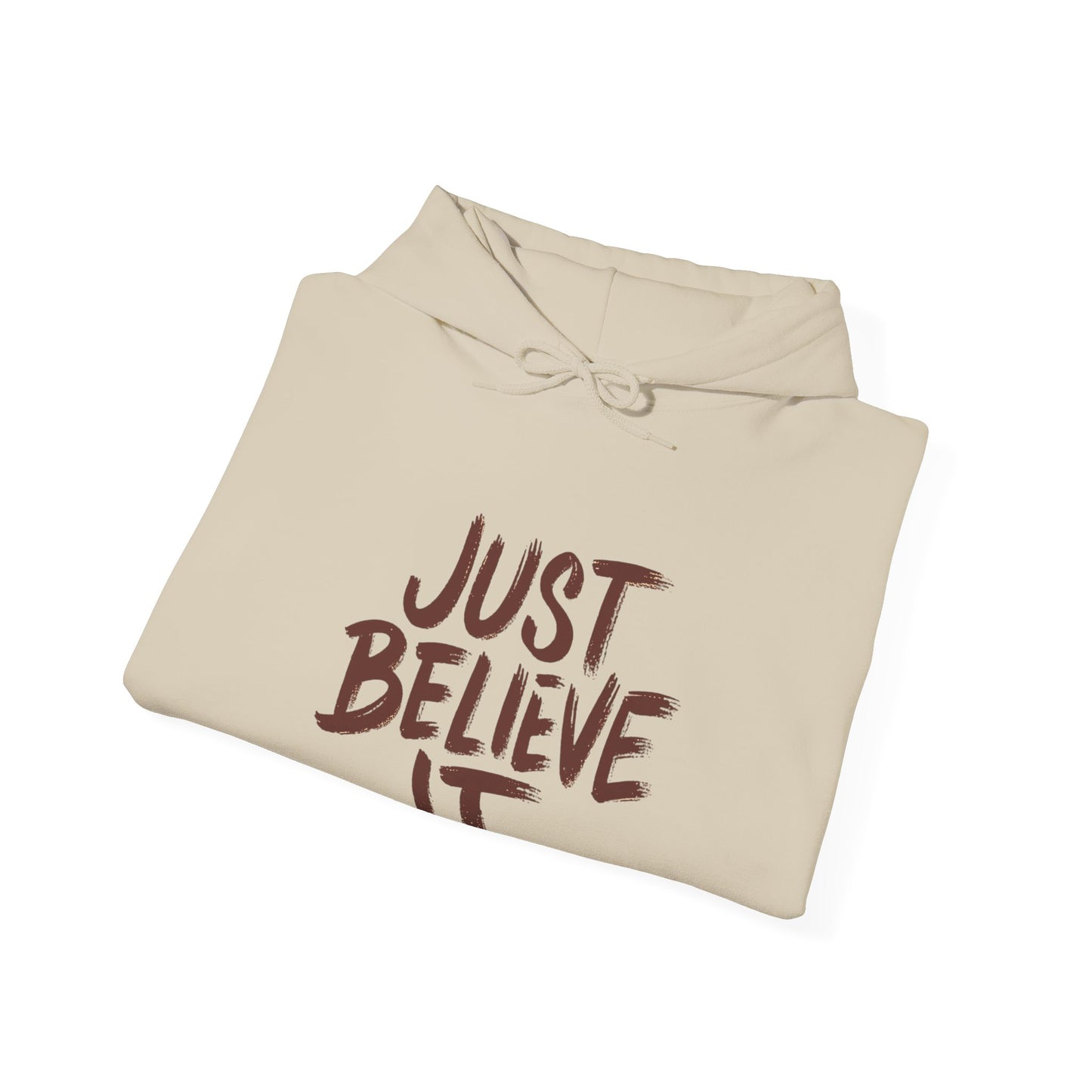 Unisex Just Believe It Hoodie – Inspirational Faith-Based Hoodie Men and Women