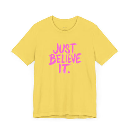 Unisex Just Believe It T-Shirt – Inspirational Faith-Based Tee Men and Women, Jersey Short Sleeve Tee