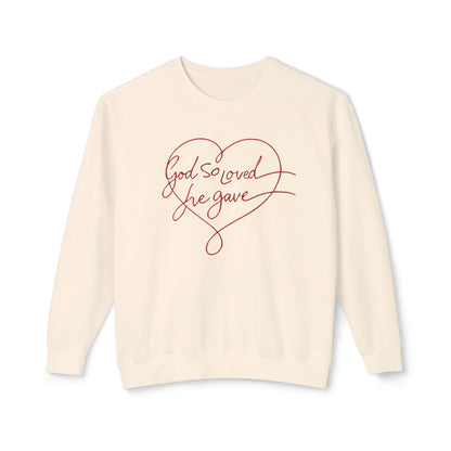 God So Loved He Gave Sweatshirt – Red Heart Lightweight Crewneck Sweatshirt