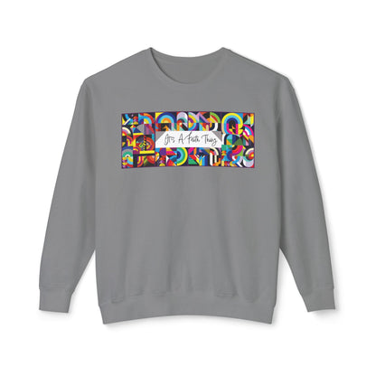 It’s a Faith Thing Sweatshirt – Bold Abstract Design for Everyday Inspiration  Lightweight Crewneck Sweatshirt