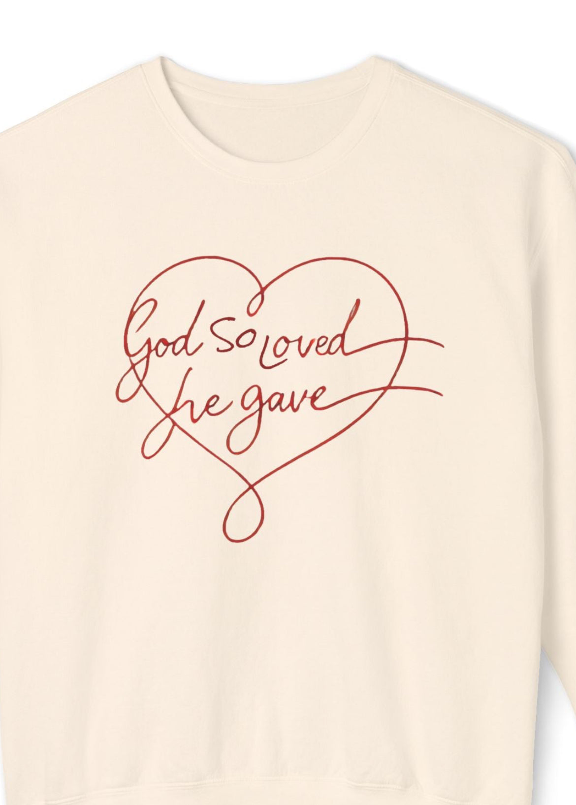 God So Loved He Gave Sweatshirt – Red Heart Lightweight Crewneck Sweatshirt