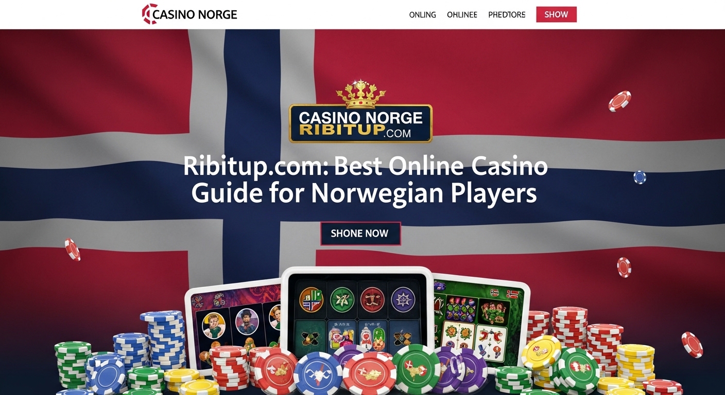 Casino Norge Ribitup.com: Best Online Casino Guide for Norwegian Players
